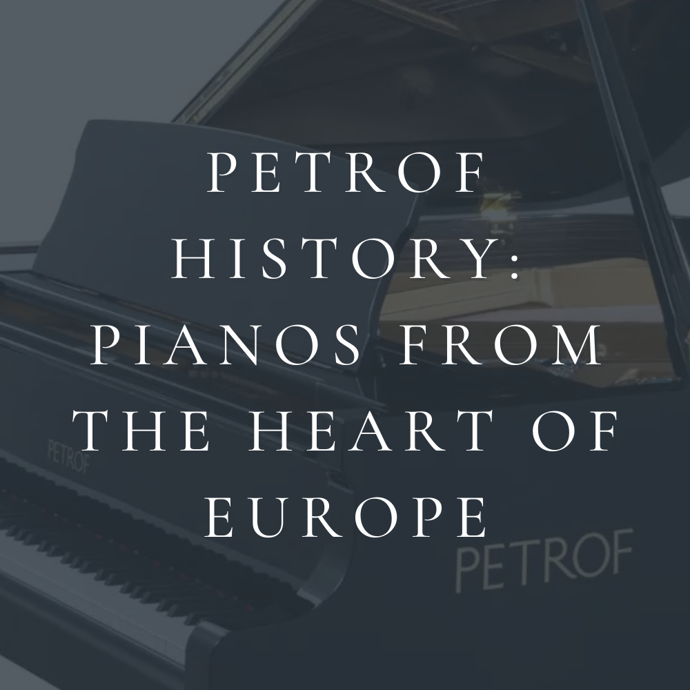 Petrof History: Pianos From The Heart Of Europe