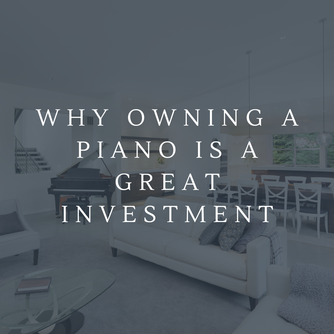 Why Owning a Piano is a Great Investment