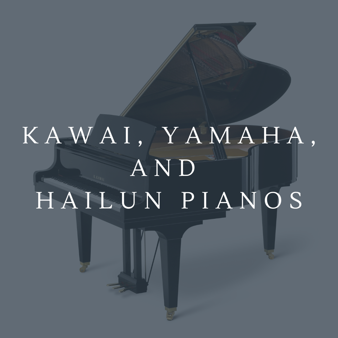 Kawai, Yamaha, and Hailun Pianos