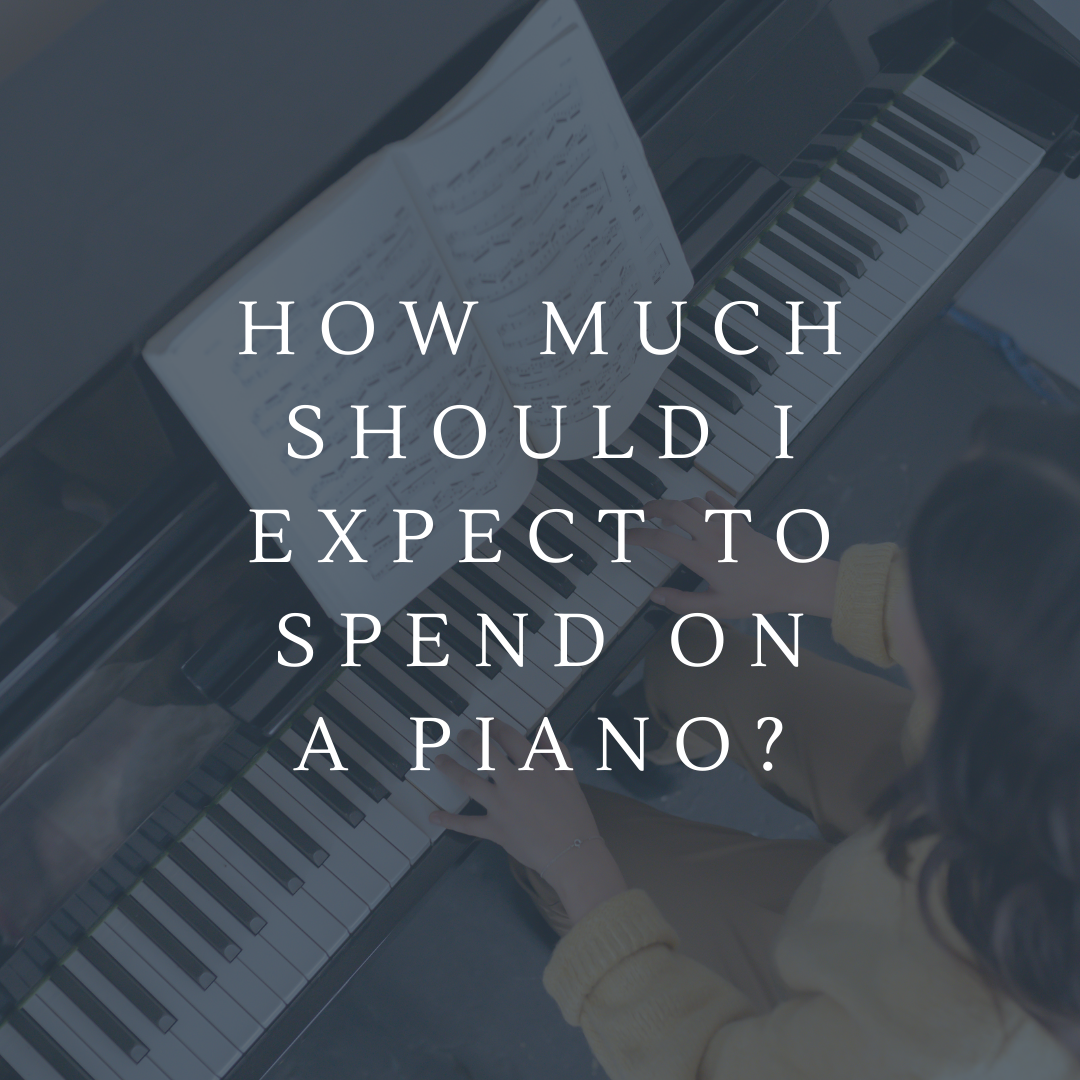 How much should I expect to spend on a piano?