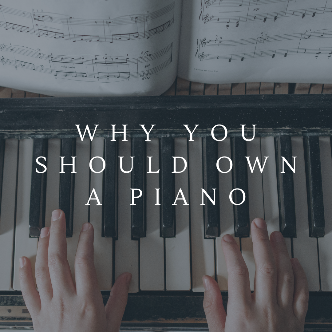 Why You Should Own a Piano 
