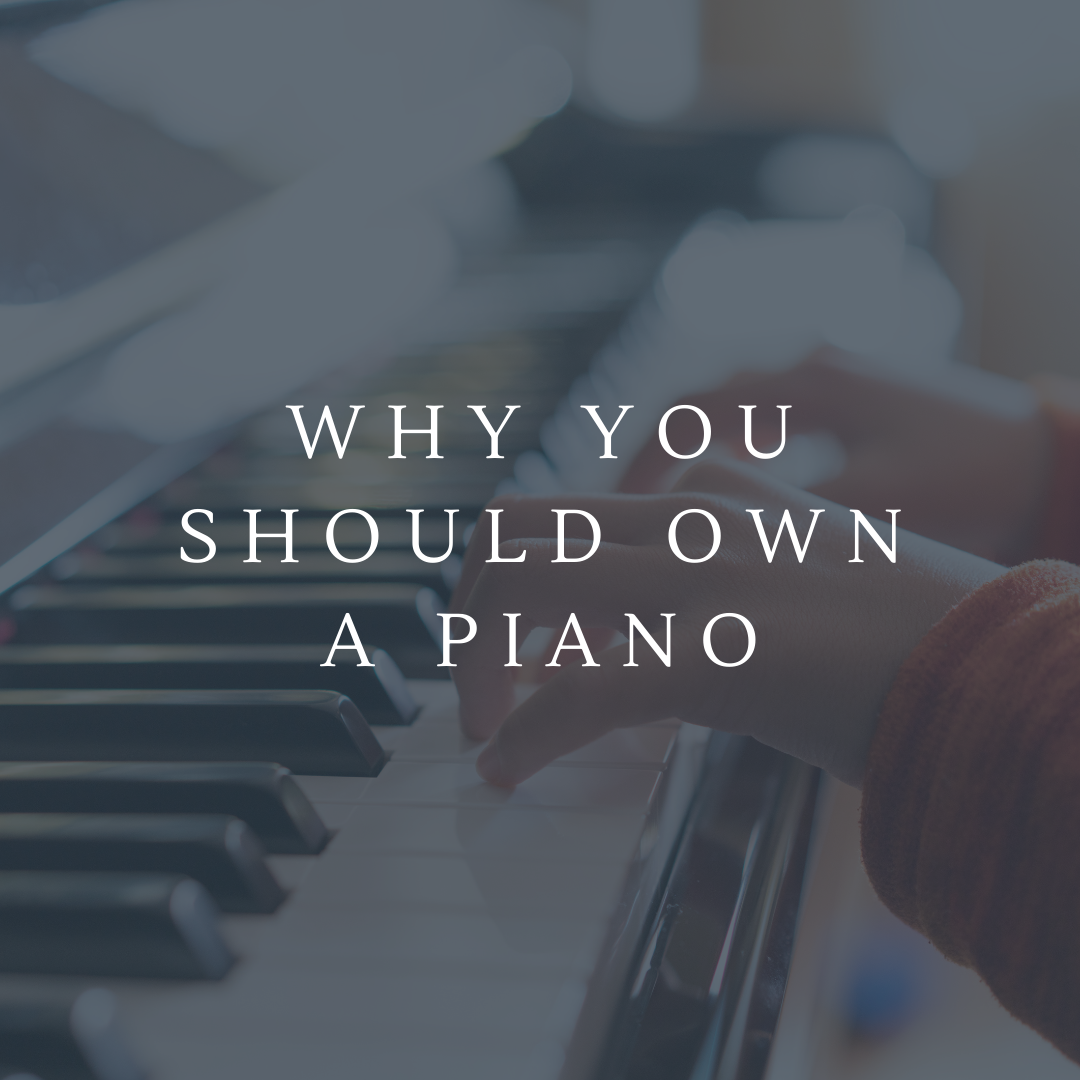 Why You Should Own a Piano
