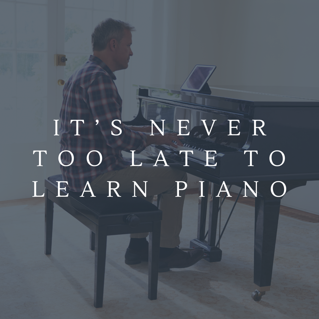 It’s never too late to learn piano 