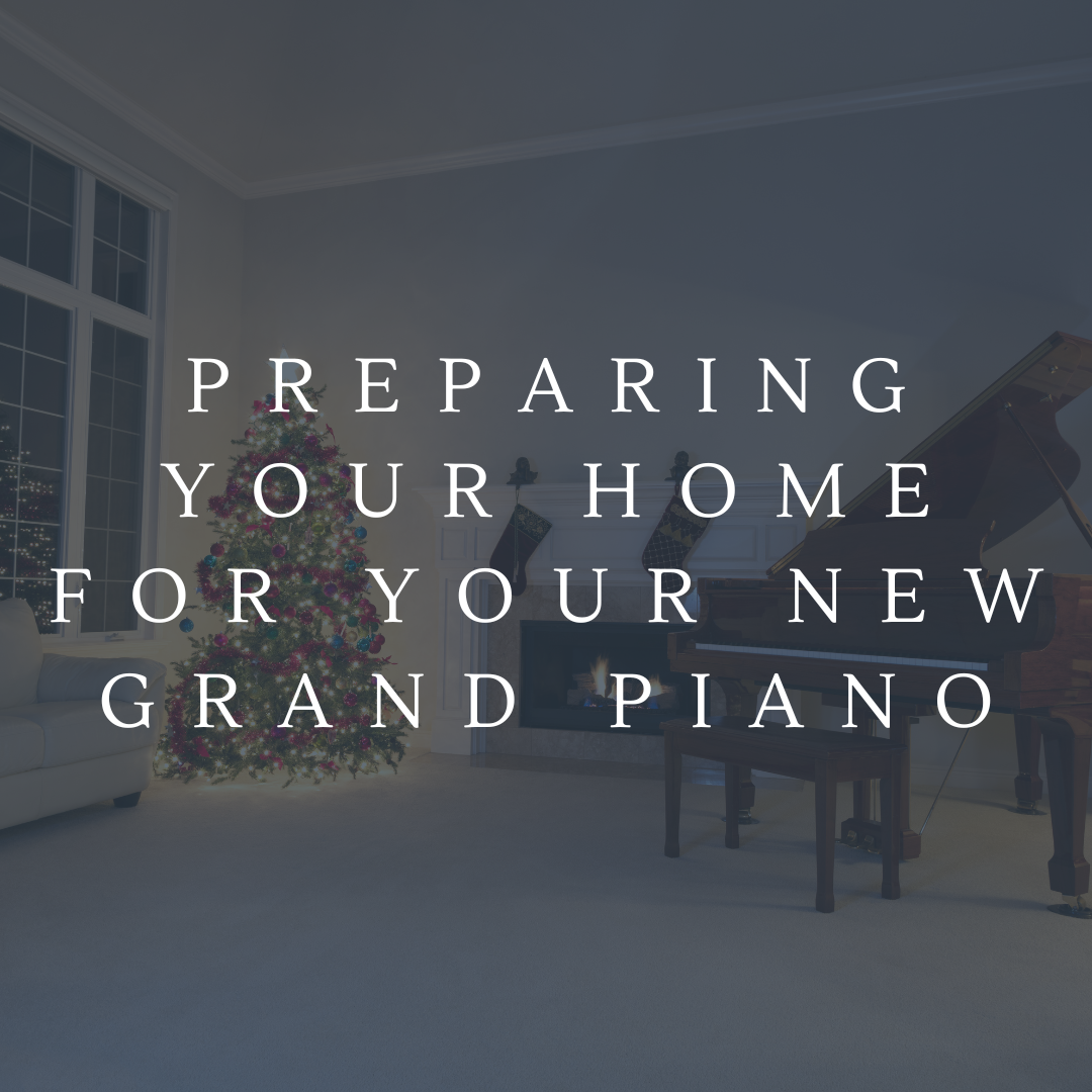 Preparing Your Home for Your New Grand Piano 