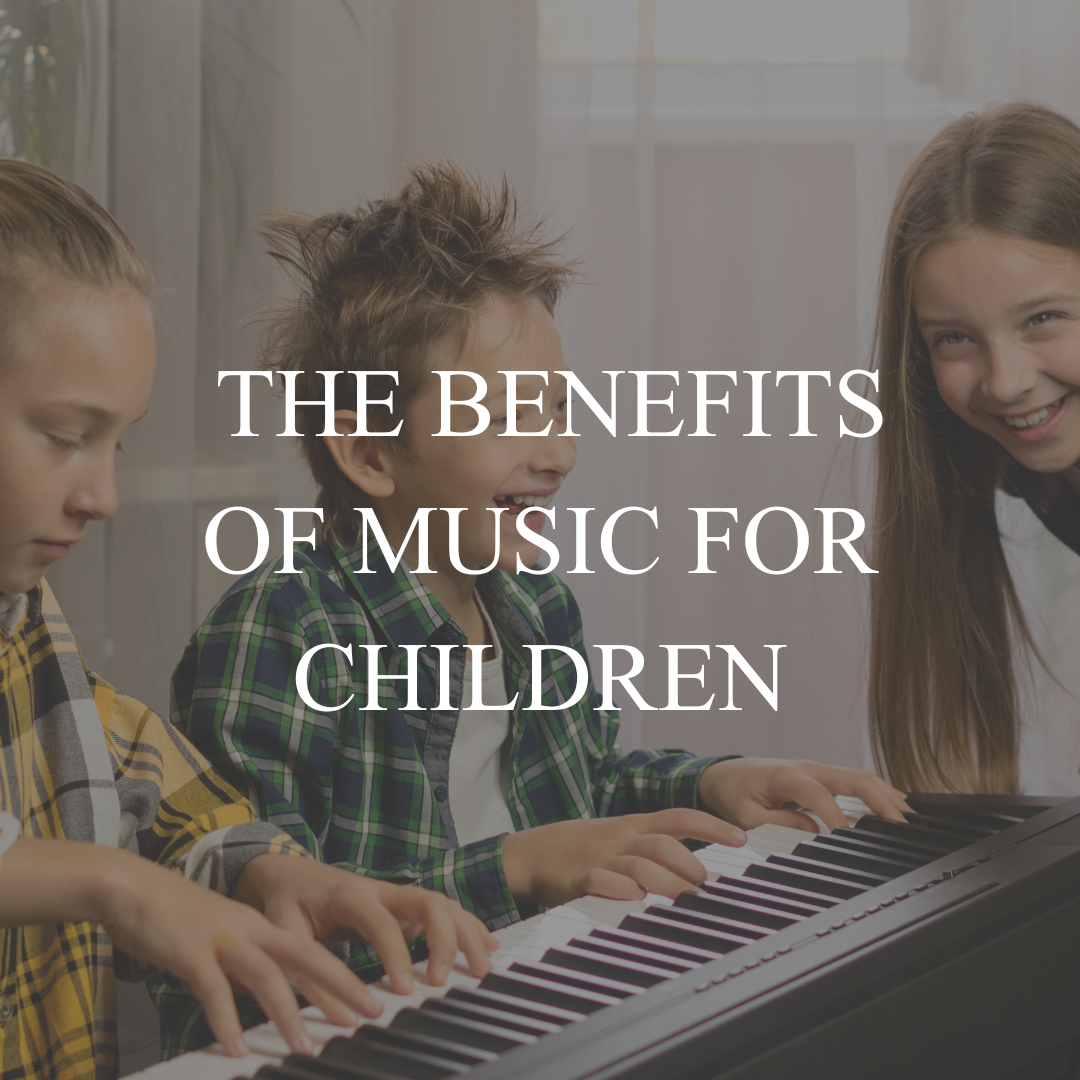 The Benefits of Music for Children