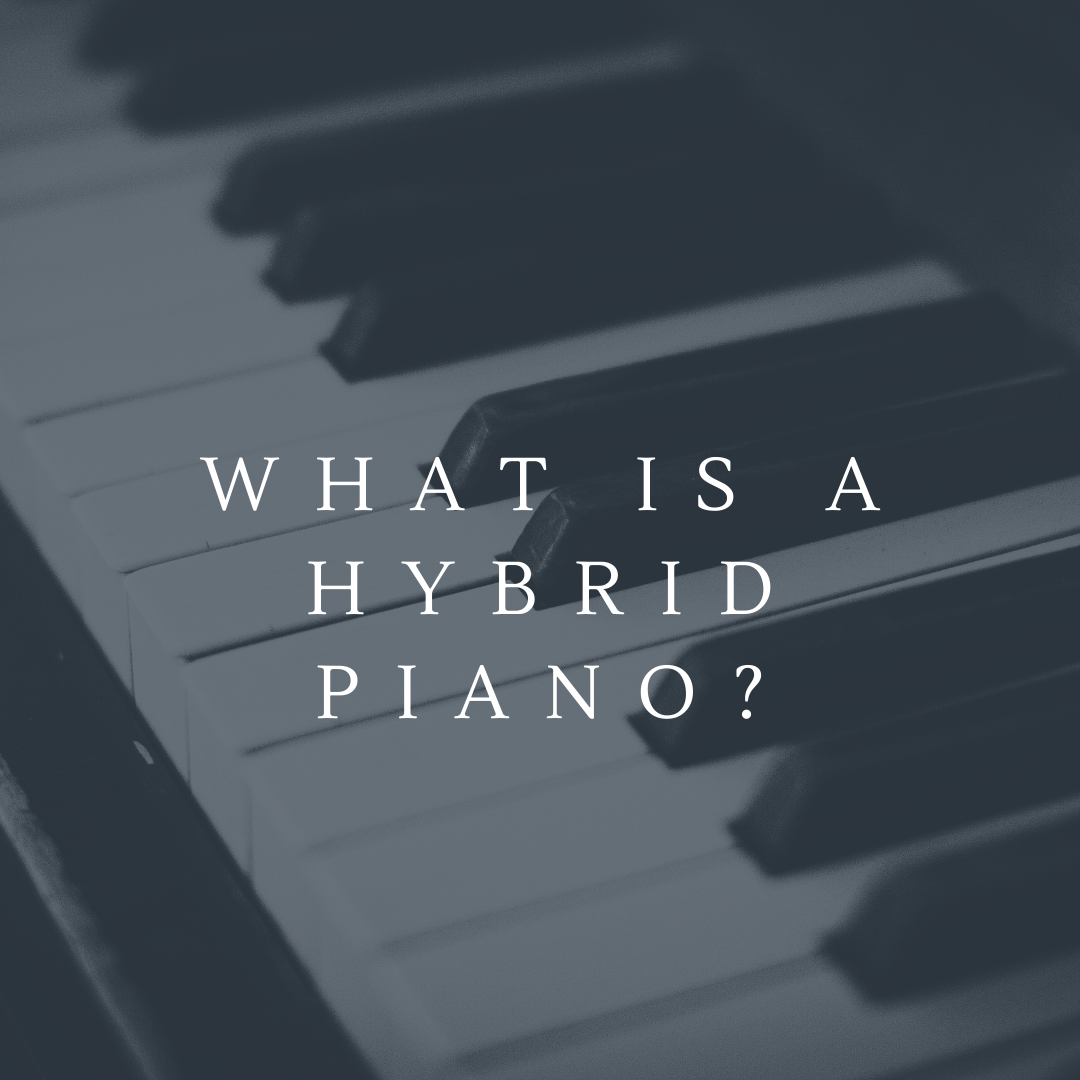 What is a Hybrid Piano? 